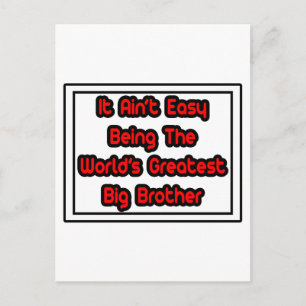 It Aint' Easy...World's Greatest Big Brother Postcard