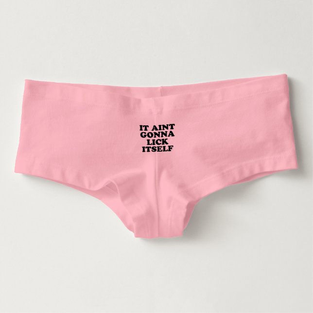 It aint gonna lick itself boyshorts (Front)