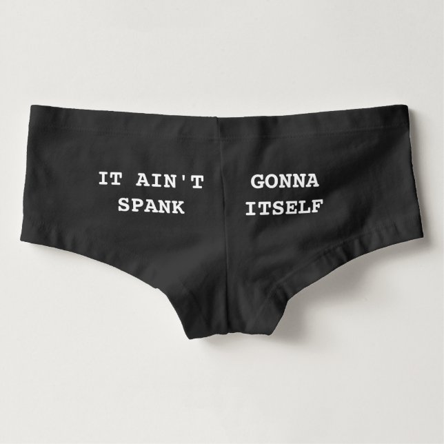 It Ain't Gonna Spank Itself Boyshorts (Back)