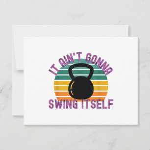 It Ain't Gonna Swing Itself Funny Kettlebell Work RSVP Card