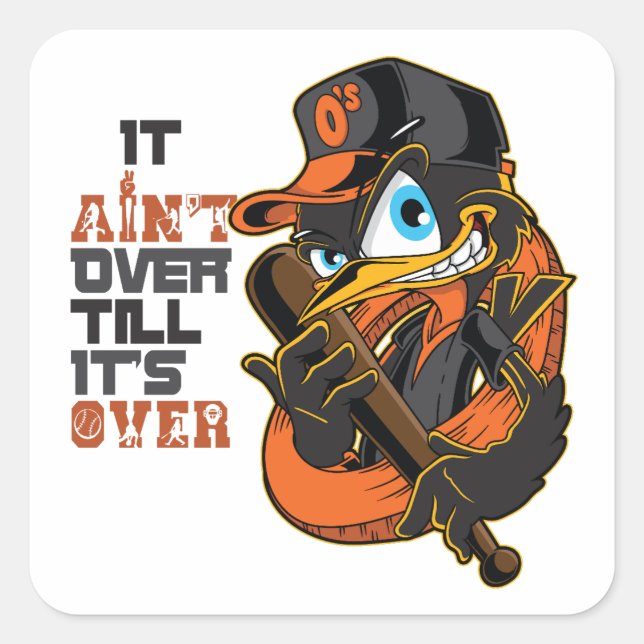 It Ain't Over Till It's Over Baseball Motivation Square Sticker (Front)