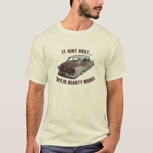 It aint rust... T-Shirt