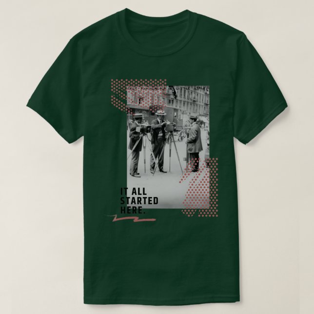 It All Started Here  T-Shirt (Design Front)