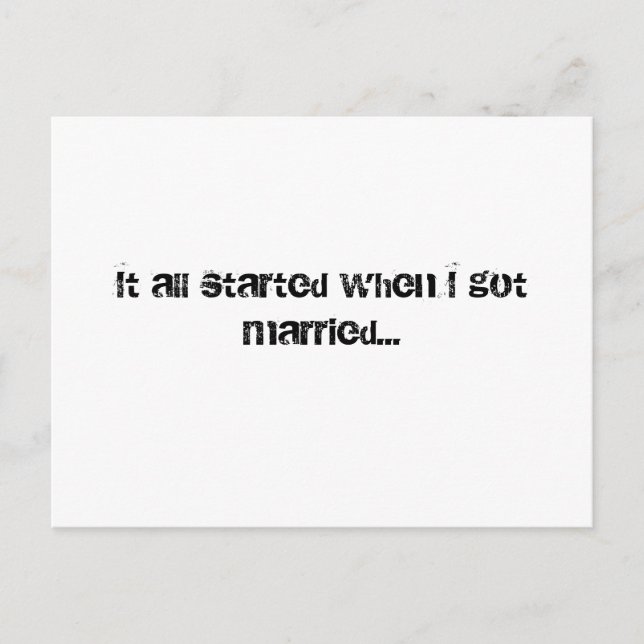It all started when I got married... Announcement Postcard (Front)