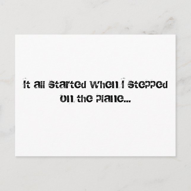 It all started when I stepped on the plane... Postcard (Front)