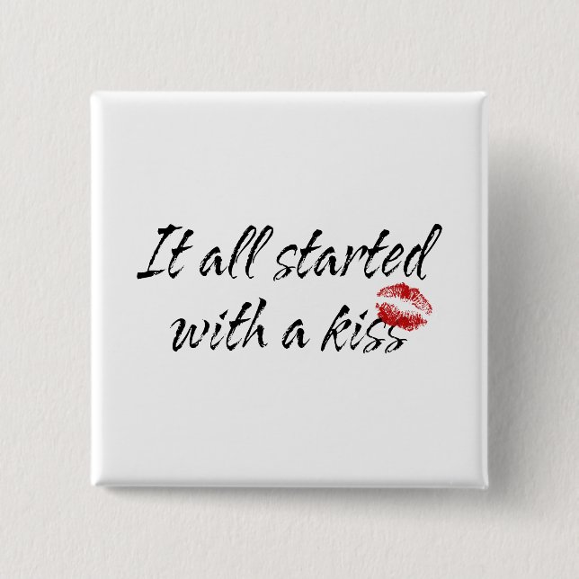 It All Started With A Kiss Maternity 15 Cm Square Badge (Front)