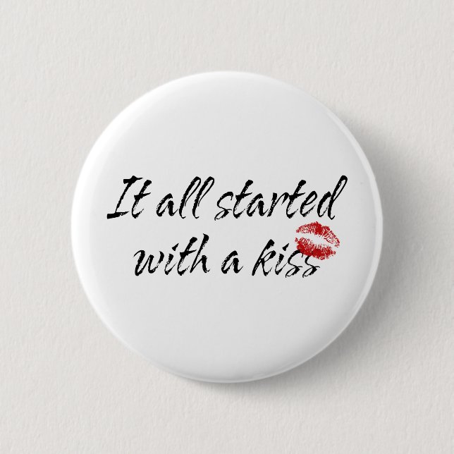 It All Started With A Kiss Maternity 6 Cm Round Badge (Front)