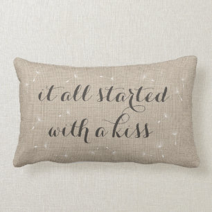 It all Started with a Kiss Pillow - burlap