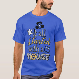 It All Started With a Mouse  T-Shirt