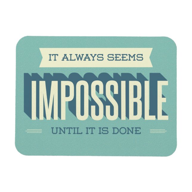 It Always Seems Impossible Motivational Mousepad Magnet (Horizontal)