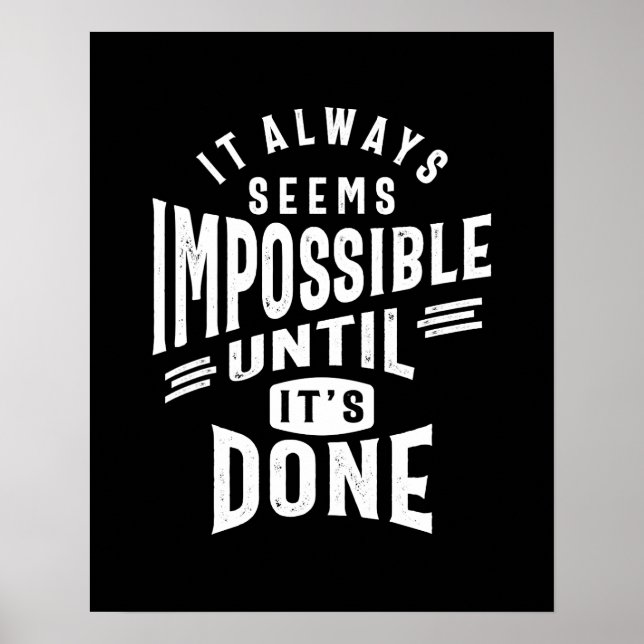 It Always Seems Impossible Motivational Quote Gift Poster (Front)