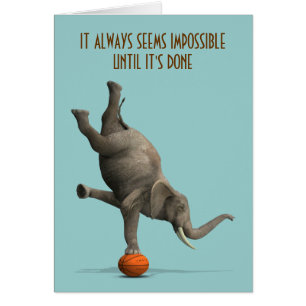 It Always Seems Impossible Until It's Done