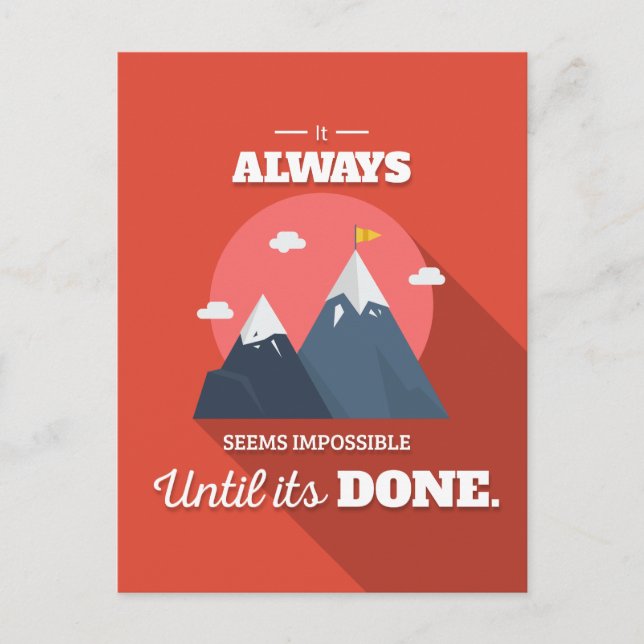 It always seems impossible until it's done postcard (Front)