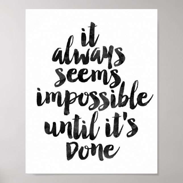 It Always Seems Impossible Until It's Done Poster (Front)