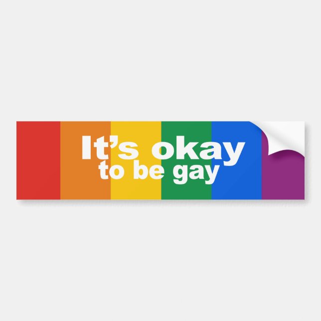 It's okay to be gay Bumper Sticker (Front)