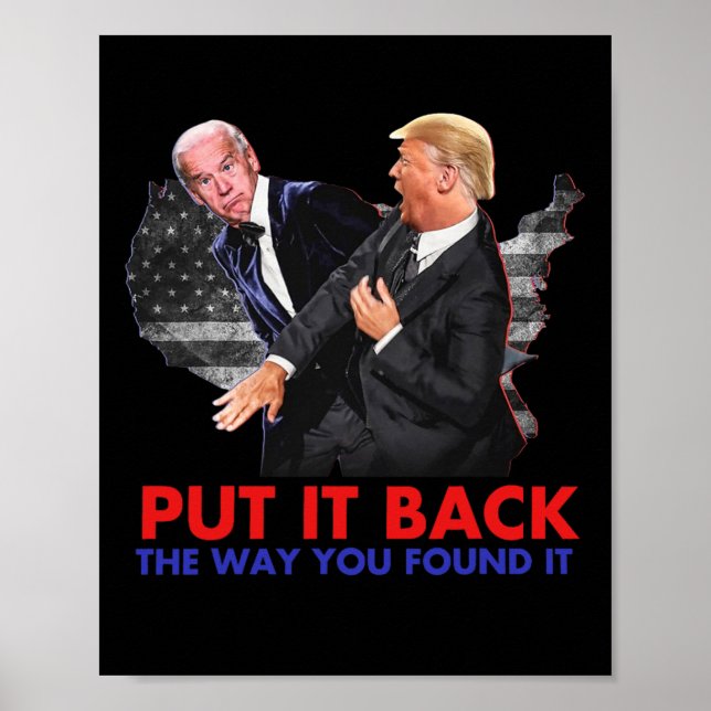 It Back The Way You Found It Funny Biden &amp; Tru Poster (Front)