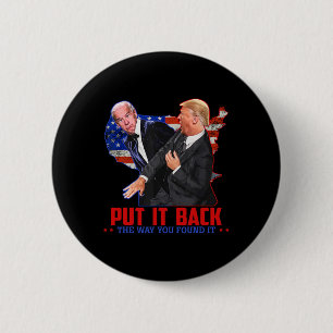 It Back The Way You Found It Funny Trump Slap Anti 6 Cm Round Badge