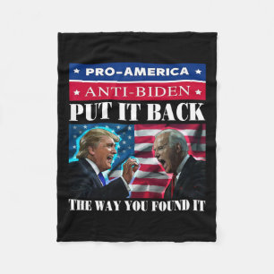 It Back The Way You Found It Pro Trump & Anti Fleece Blanket