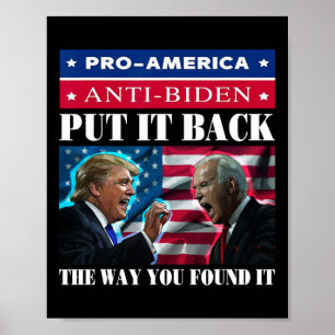 It Back The Way You Found It Pro Trump &amp; Anti  Poster