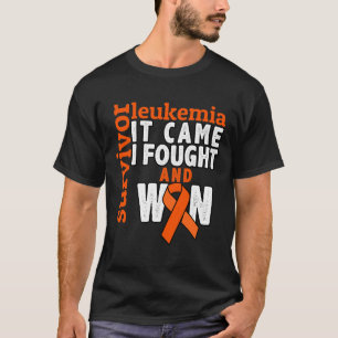 It Came I Fought And Won - Leukemia Cancer Survivo T-Shirt