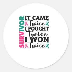 It Came Twice I Won Twice Cancer Survivor Classic Round Sticker