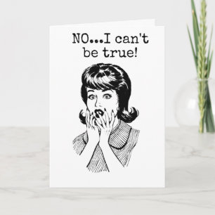 IT CAN'T BE TRUE ***50th BIRTHDAY?" SAYS LADY Card