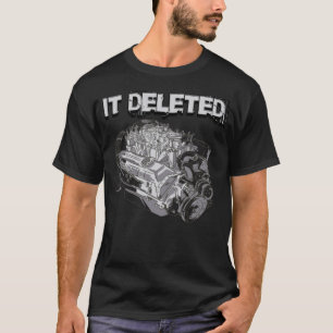 It Deleted T-Shirt