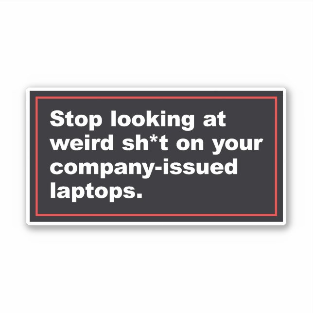 IT Department Humour Stop Looking at Weird Stuff (Front)