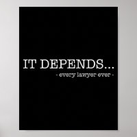 It depends every lawyer ever funny law student