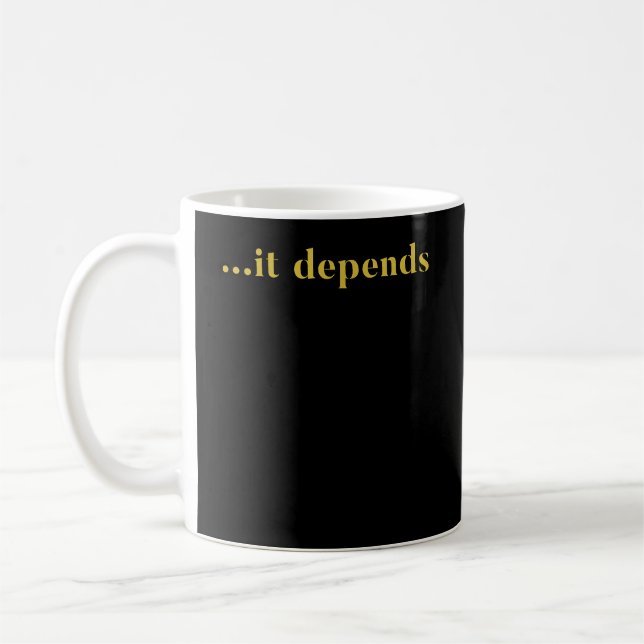 ...it Depends Lawyer Attorney Funny Judge Coffee Mug (Left)