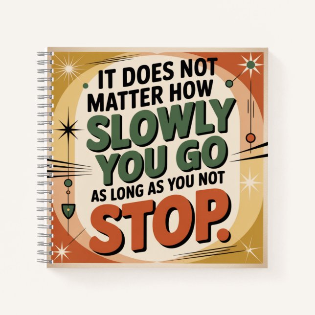 It Does Not Matter How Slowly Notebook (Front)