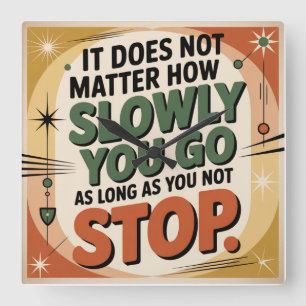 It Does Not Matter How Slowly Square Wall Clock