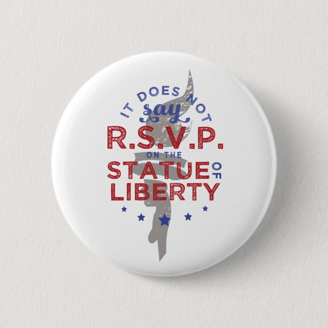 It Does Not Say RSVP on the Statue of Liberty 6 Cm Round Badge (Front)