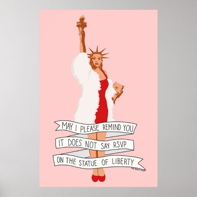 It Does Not Say RSVP On The Statue Of Liberty  The Poster (Front)