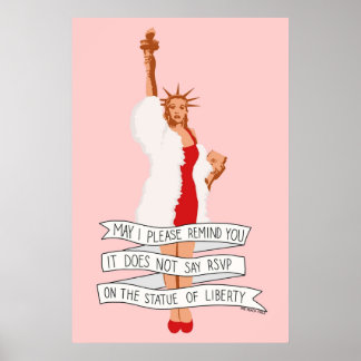 It Does Not Say RSVP On The Statue Of Liberty  The Poster