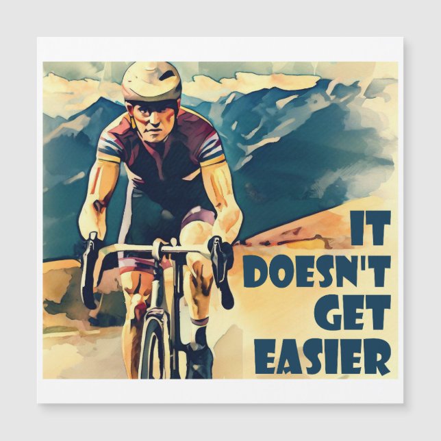 It Doesn't Get Easier Cycling (Front)