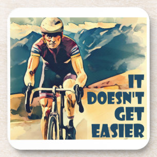 It Doesn't Get Easier Cycling Coaster