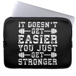 It Doesn't Get Easier, You Just Get Stronger - Gym Laptop Sleeve