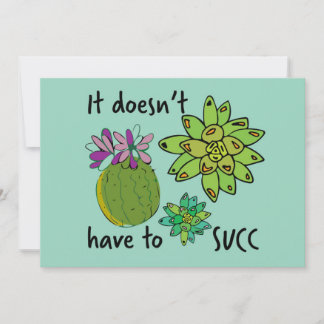 it doesn't have to succ invitation
