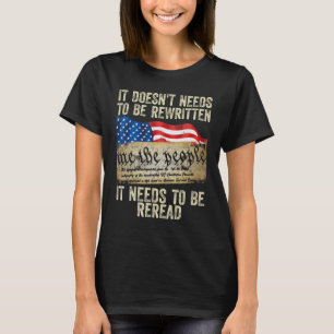 It Doesn't Need To Be Rewritten Constitution Flag T-Shirt