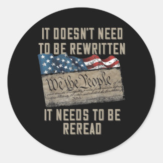 It Doesn'T Need To Be Rewritten It Needs To Be Rer Classic Round Sticker