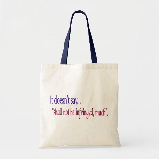 It doesn't say... "Shall be infringed, much" Tote Bag (Front)