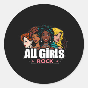 It Doesn't The Colour Or Race All Girls Rock'!  Classic Round Sticker