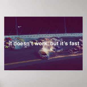 It Doesn't Work, But It's Fast Poster