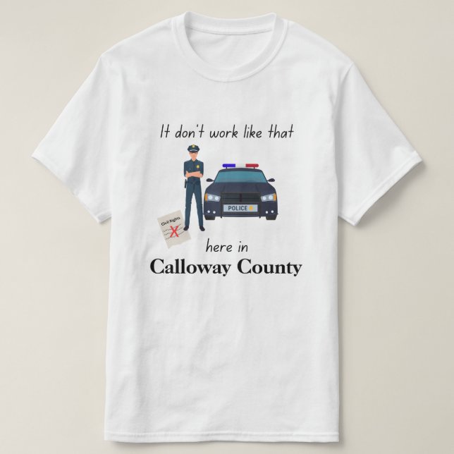 It Don't Work That Way Customisable T-Shirt (Design Front)