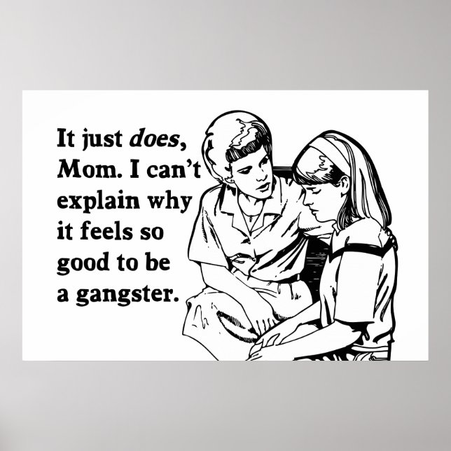 it feels good to be a gangster gangsta poster (Front)