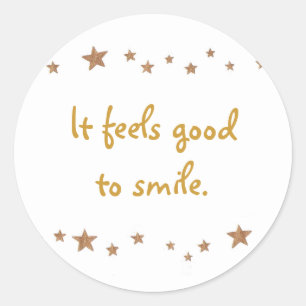 It feels good to smile, stickers, gold star border classic round sticker