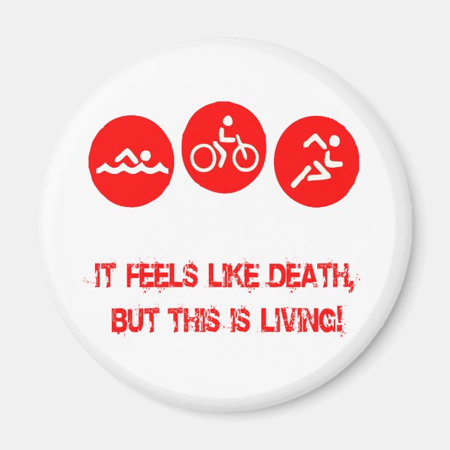 It feels like death - Triathlon Magnet (Front)