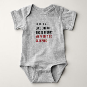 It Feels Like One Of Those nights Baby Bodysuit