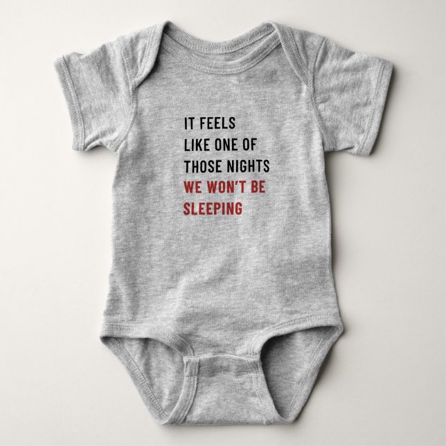 It Feels Like One Of Those nights  Baby Bodysuit (Front)